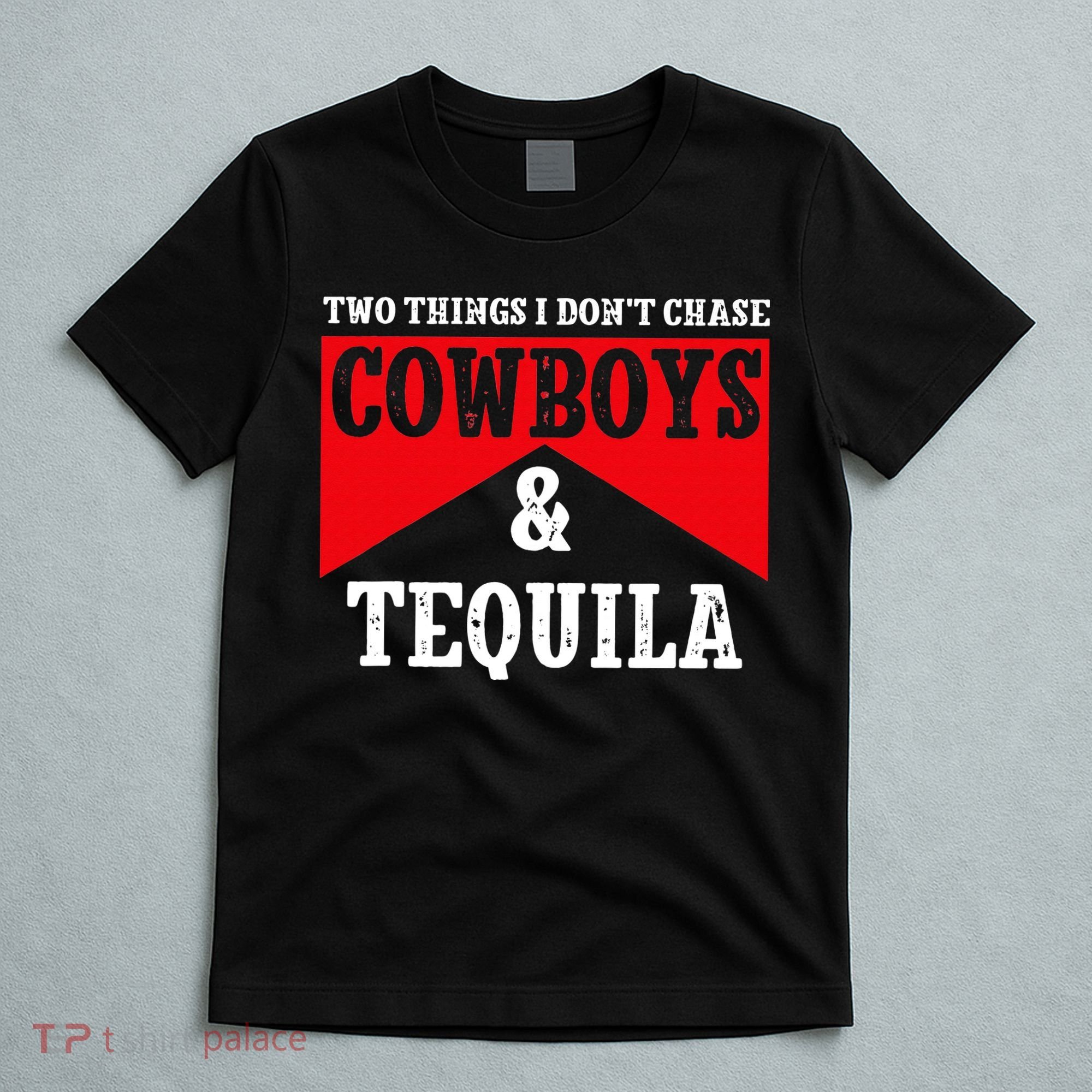 Leopard 2 Things I Don't Chase Cowboys & Tequila Western T-Shirt