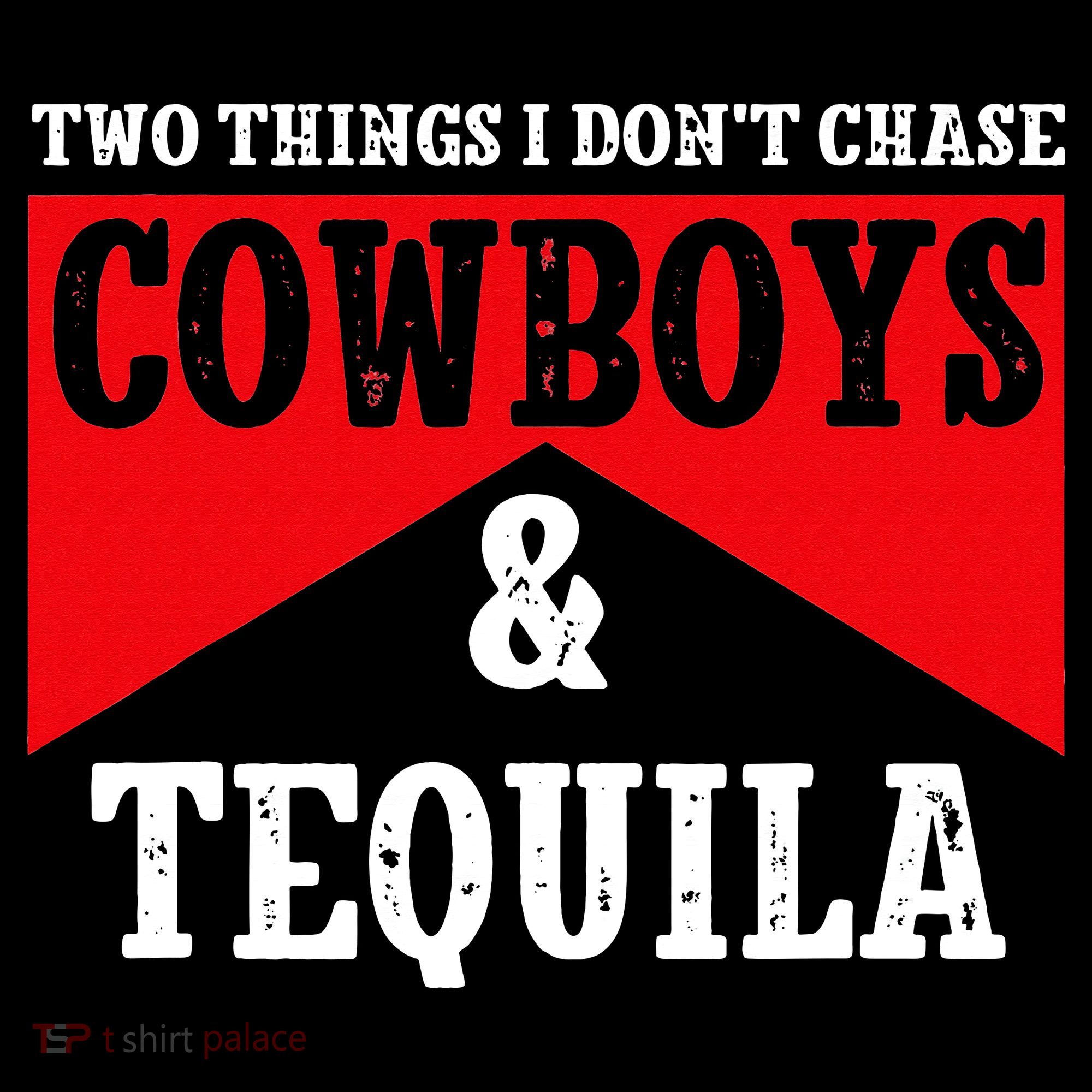 Leopard 2 Things I Don't Chase Cowboys & Tequila Western T-Shirt