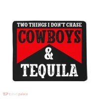 Leopard 2 Things I Don't Chase Cowboys & Tequila Western Mousepad thumb 0