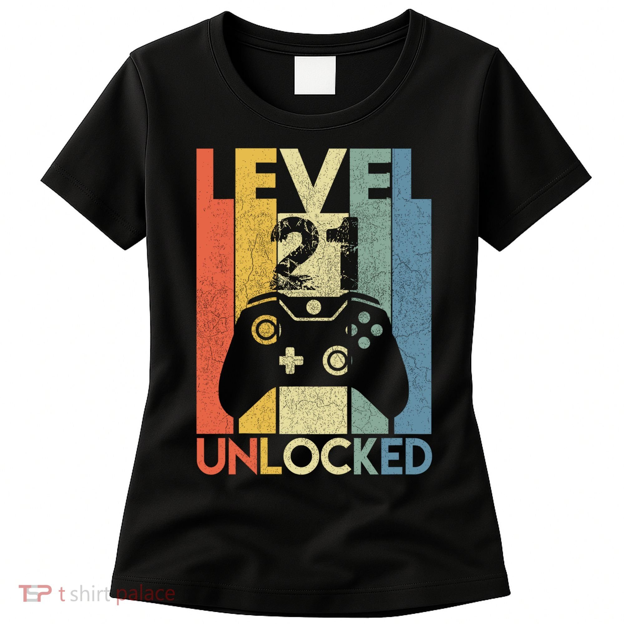 Level 21 Unlocked Awesome Video Game 21 Birthday Gift Women's T-Shirt