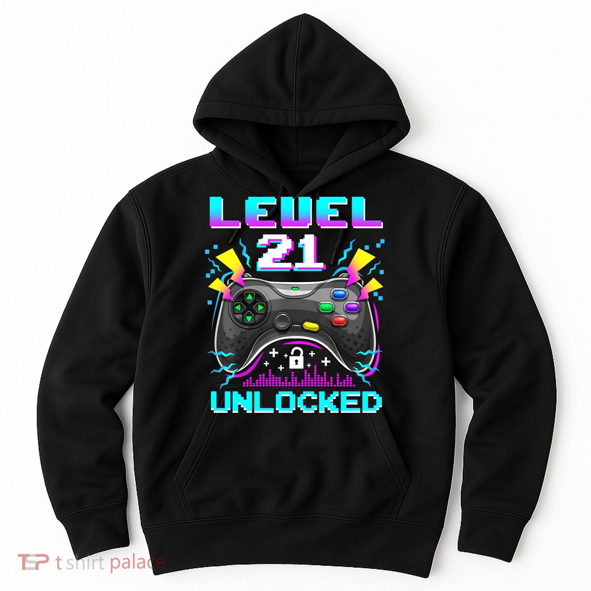 Level 21 Unlocked 21st Birthday Video Game Gift Birthday Gaming Hoodie