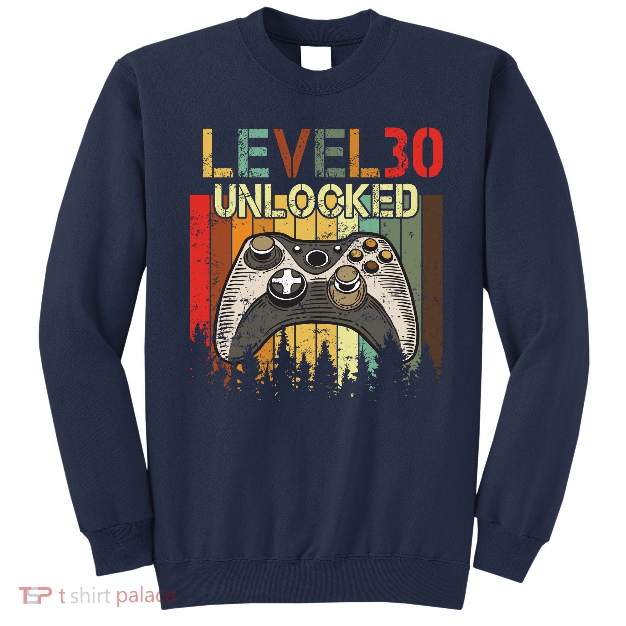 Level 30 Unlocked Video Game 30th Birthday Sweatshirt