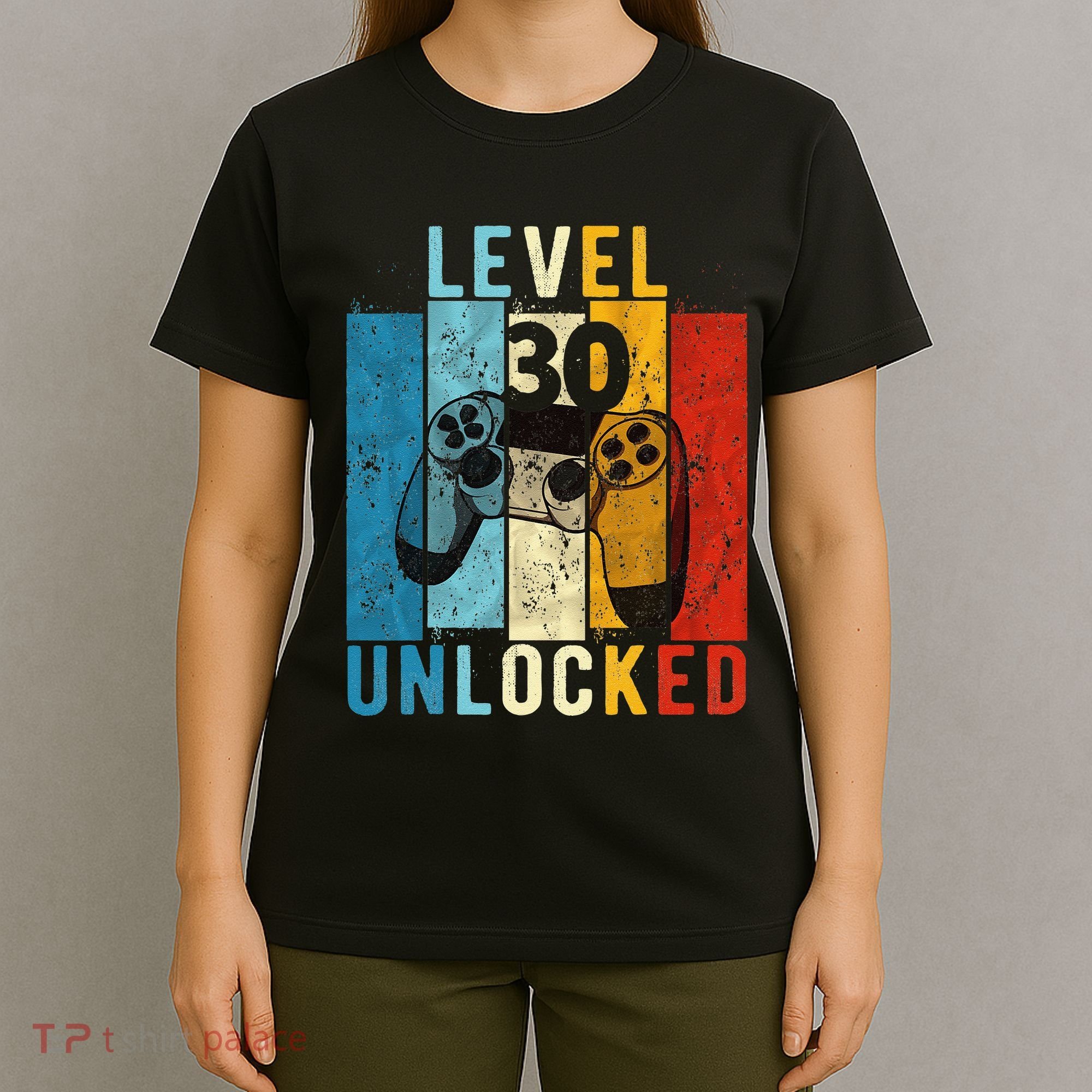 Level 30 Unlocked Video Gamer 30 Year Old 30th Birthday Gift T-Shirt