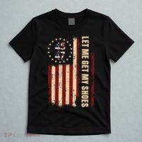 Legend 45 47 President Flag Usa Let Me Get My Shoes T-Shirt thumb 5