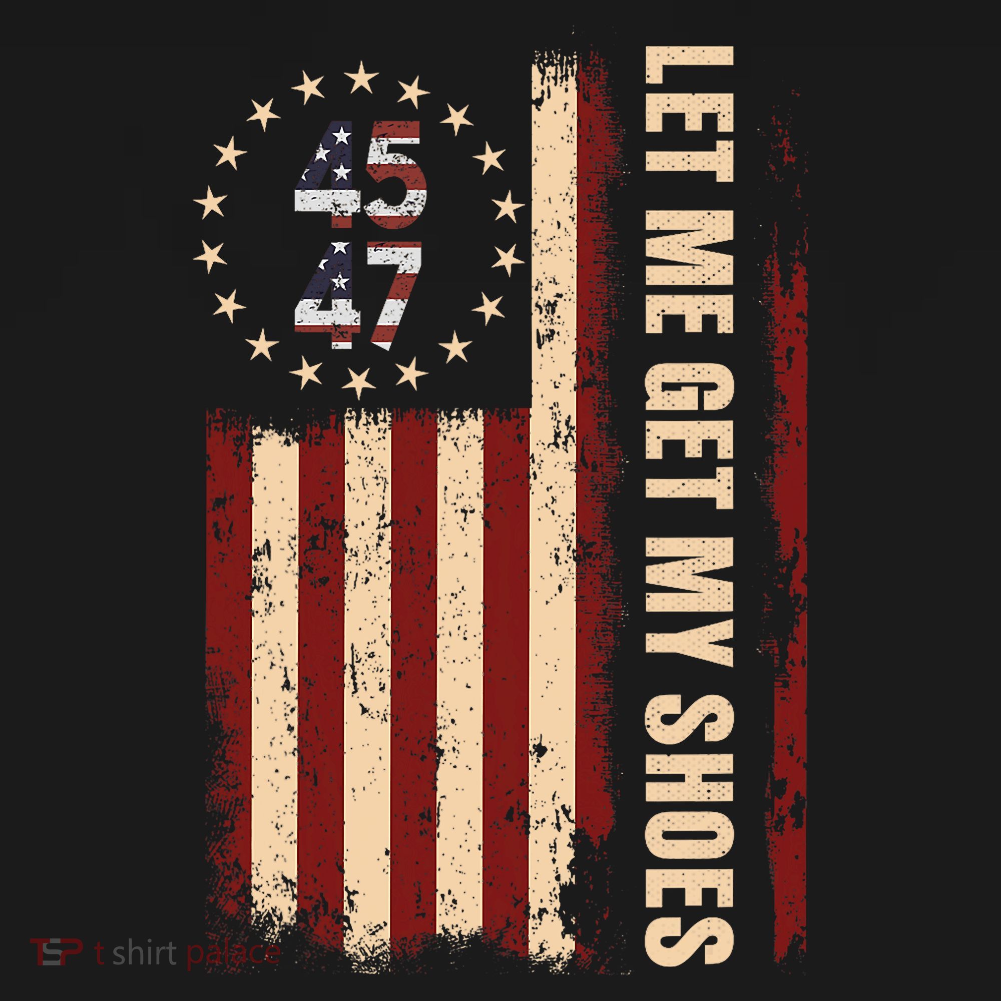 Legend 45 47 President Flag Usa Let Me Get My Shoes Women's Hoodie