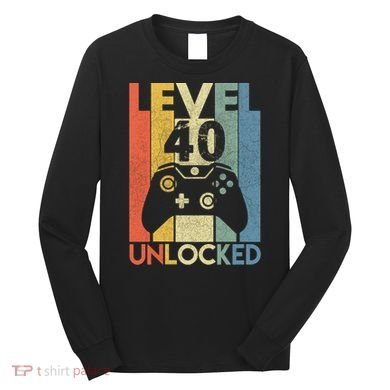 Level 40 Unlocked Awesome Video Game 40 Birthday Gift Long Sleeve Shirt