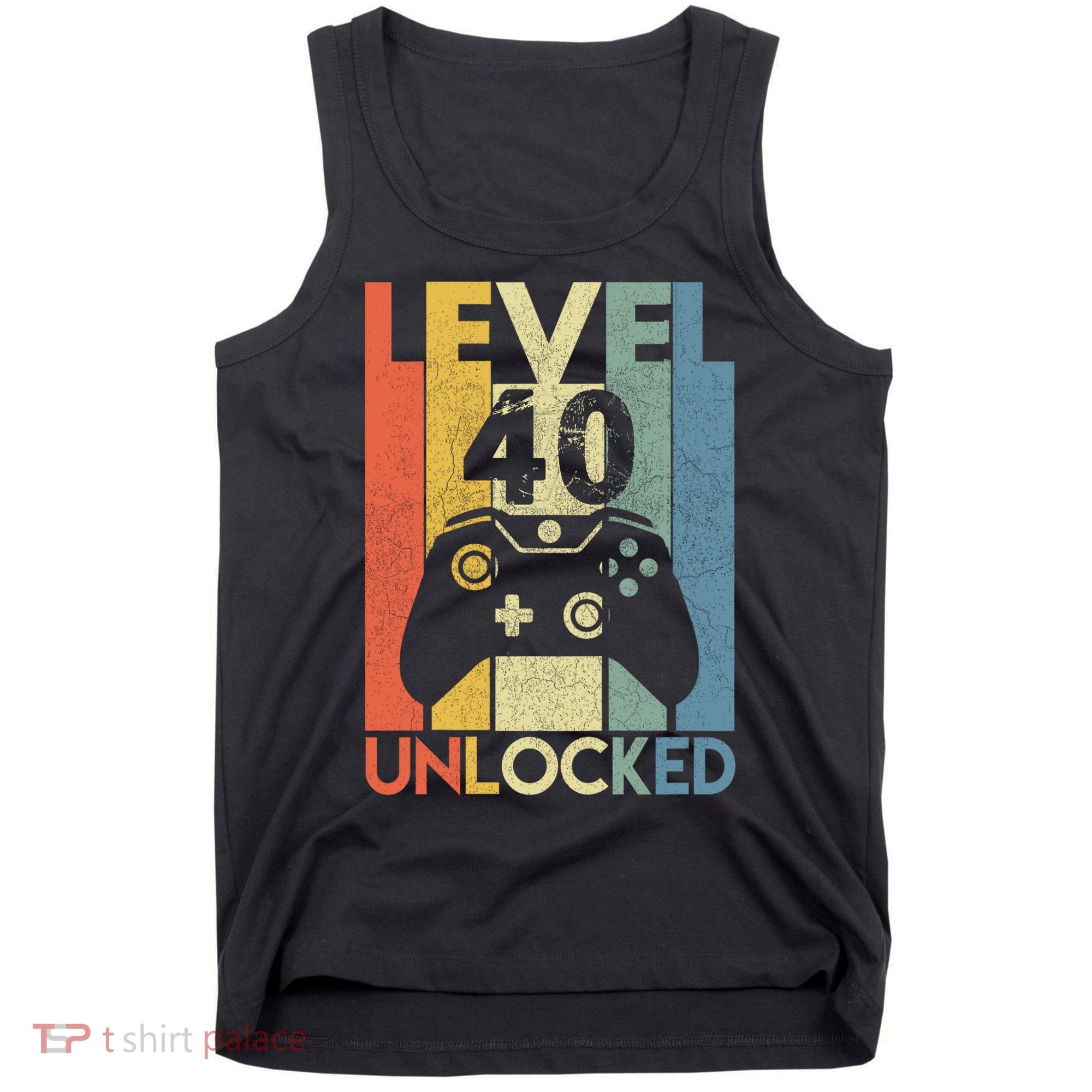 Level 40 Unlocked Awesome Video Game 40 Birthday Gift Tank Top