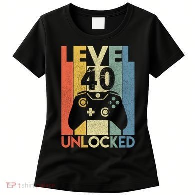 Level 40 Unlocked Awesome Video Game 40 Birthday Gift Women's T-Shirt