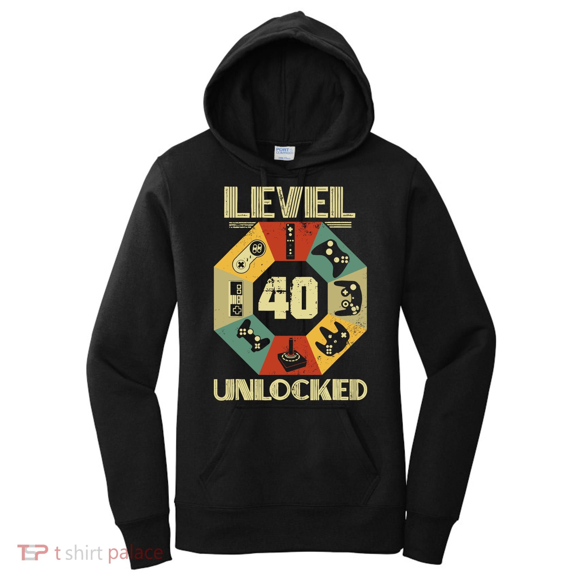 Level 40 Unlocked T Funny Video Gamer 40th Birthday Women's Hoodie