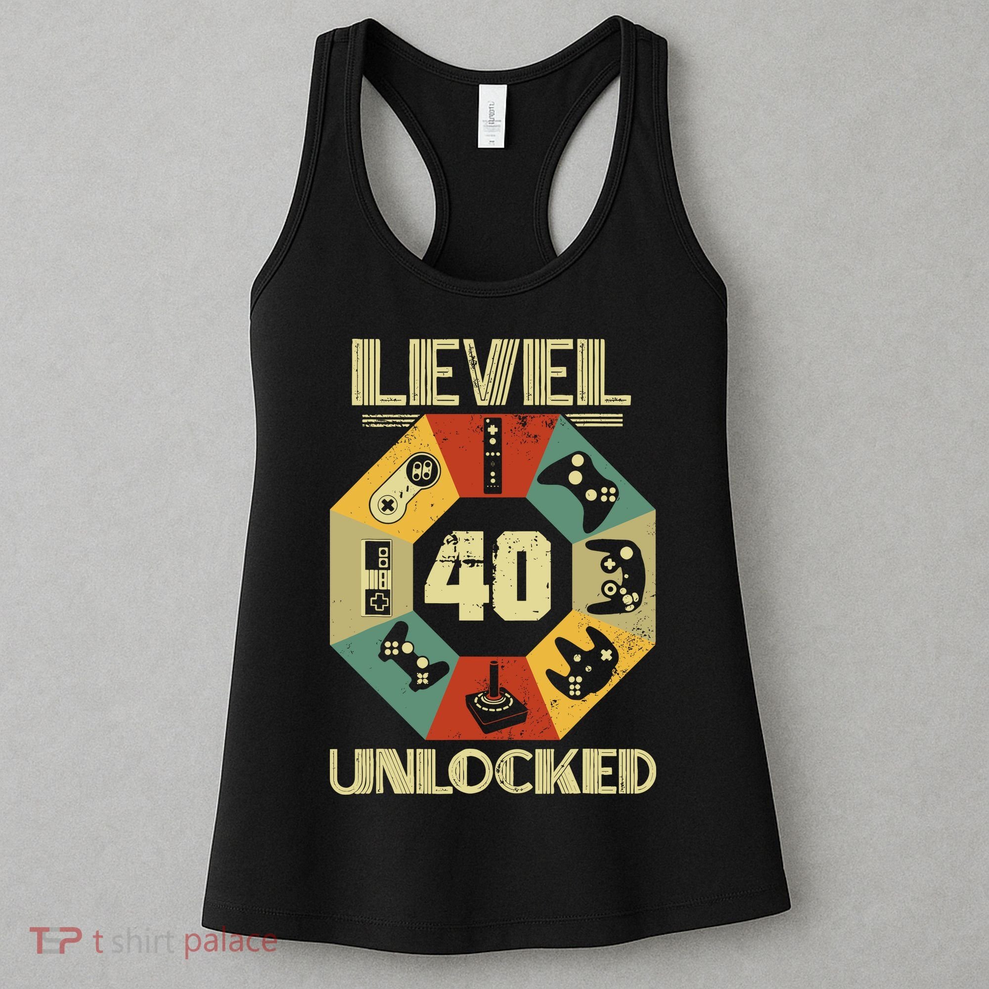 Level 40 Unlocked T Funny Video Gamer 40th Birthday Women's Tank Top