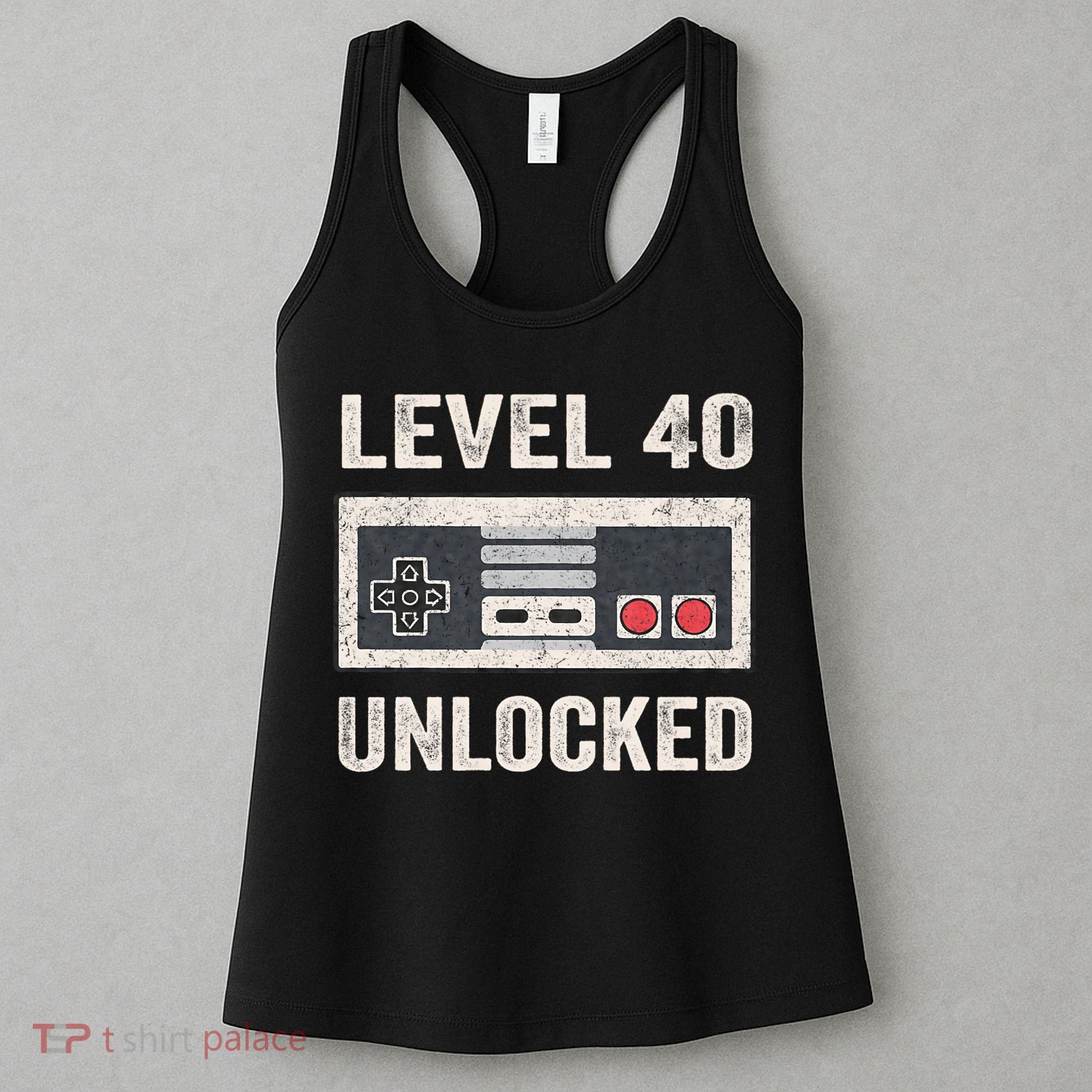 Level 40 Unlocked Video Gamer 40th Birthday Gift Women's Tank Top