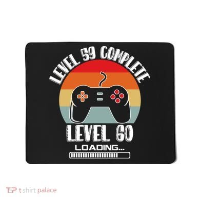 Level 59 Complete Level 60 Loading Vintage Birthday Video Game Mousepad