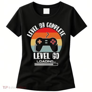 Level 59 Complete Level 60 Loading Vintage Birthday Video Game Women's T-Shirt