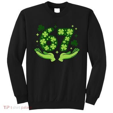 Lucky 67 Shamrock St Patrick’s Day 6-7 Meme Sweatshirt