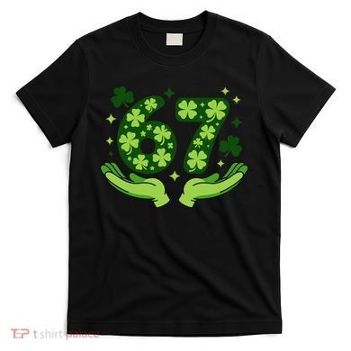 Lucky 67 Shamrock St Patrick’s Day 6-7 Meme T-Shirt