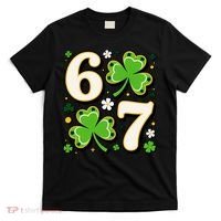 Lucky 67 Shamrock Six Seven 6-7 Meme T-Shirt thumb 0