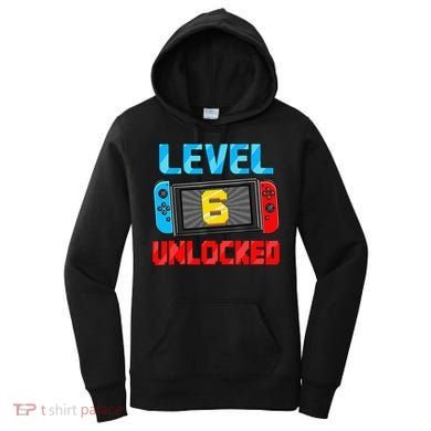 Level 6 Unlocked Gamer 6th Birthday Gift Video Game Women's Hoodie