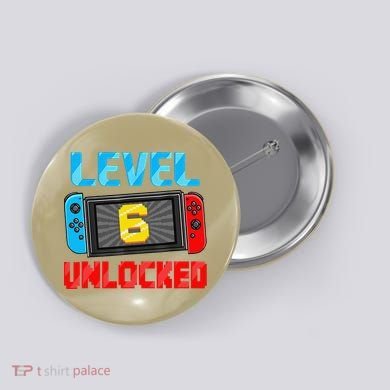 Level 6 Unlocked Gamer 6th Birthday Gift Video Game Button