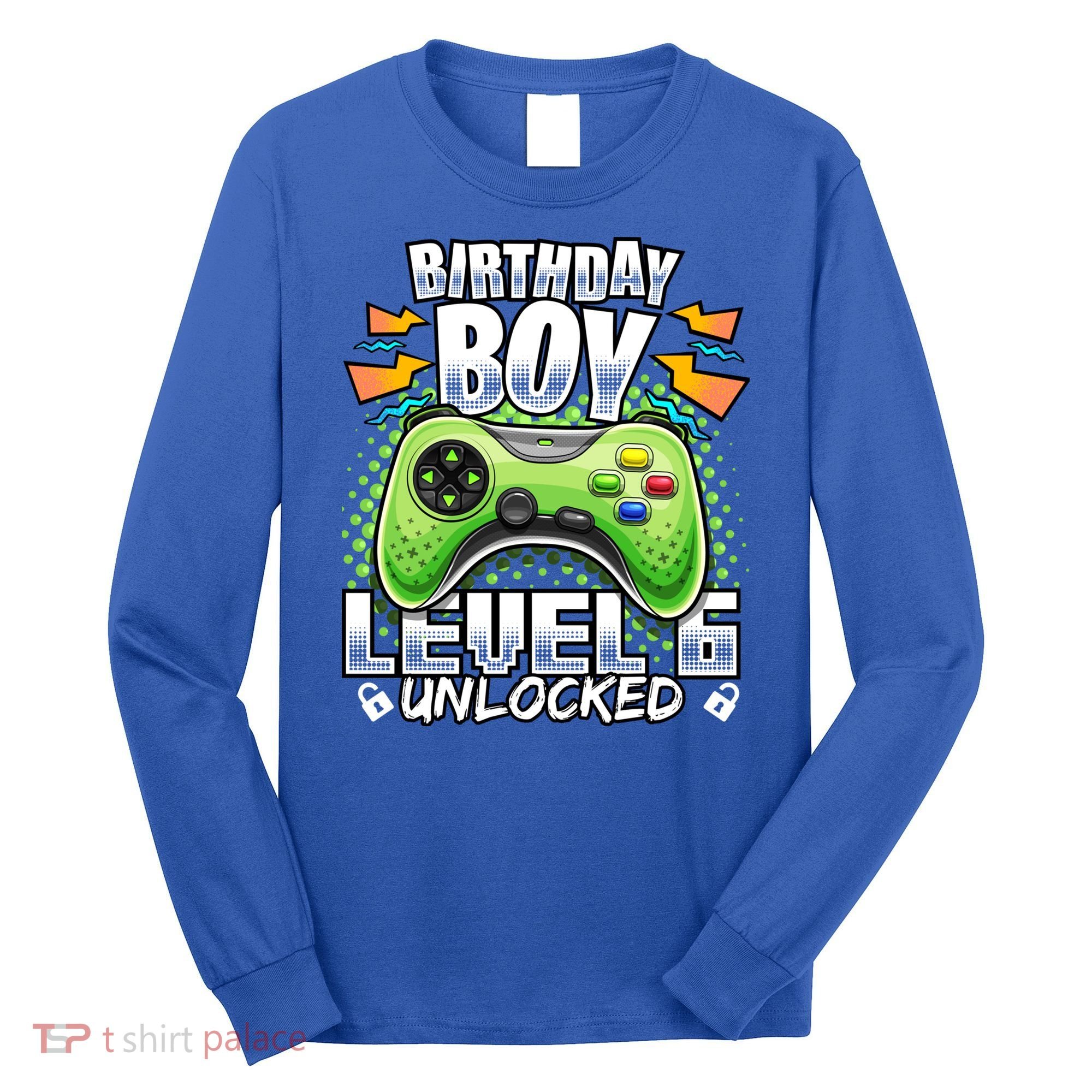 Level 6 Unlocked Video Game 6th Birthday Gamer Gift Boys Gift Long Sleeve Shirt