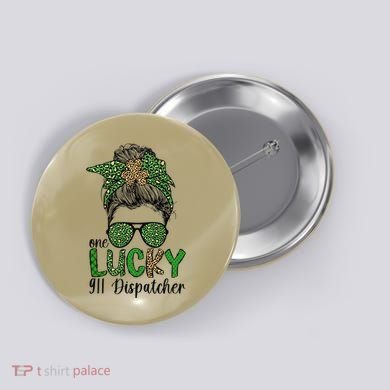 Lucky 911 Dispatcher St. Patrick's Day 911 Operator Button