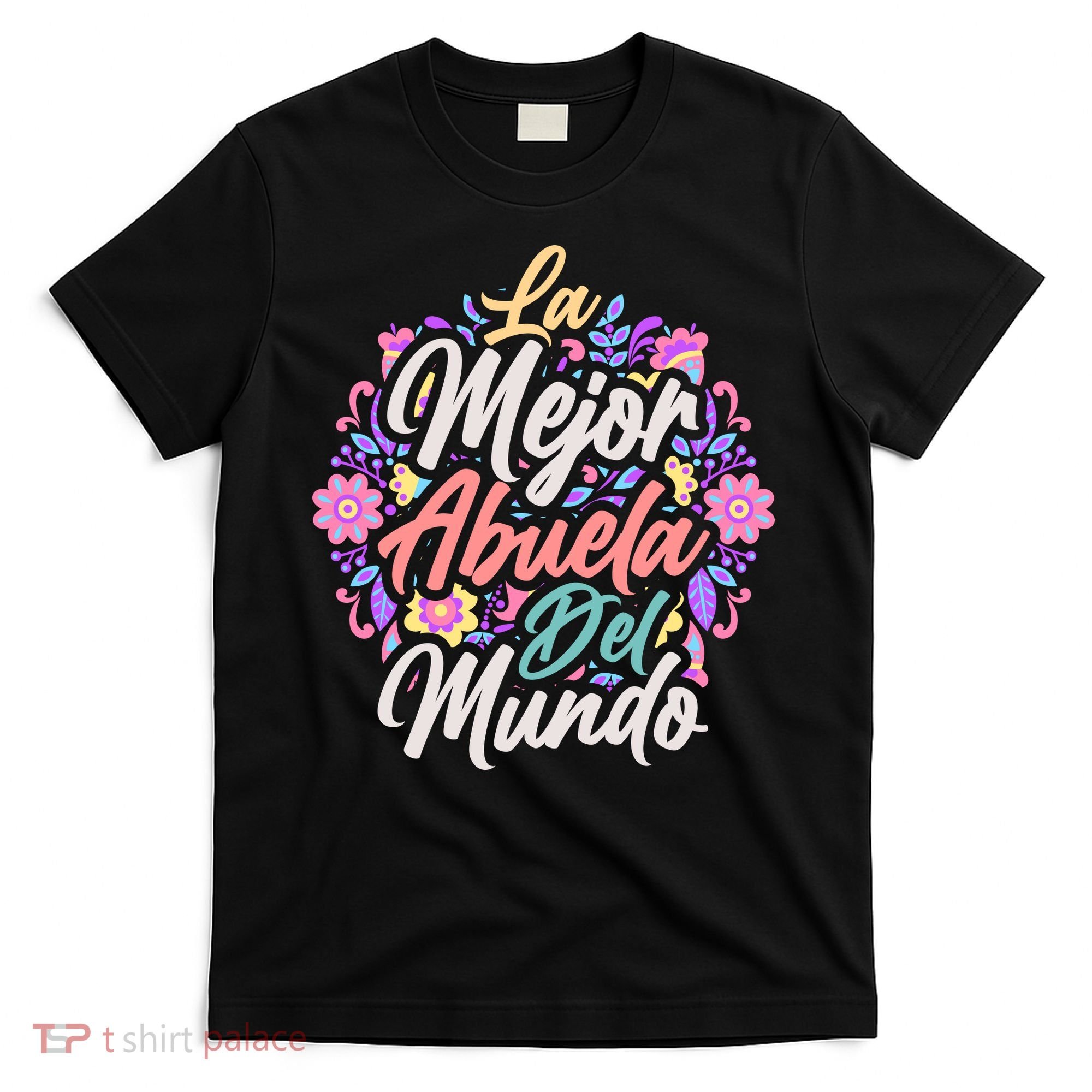 La Mejor Abuela del Mundo Hispanic Grandma & Mother's Day T-Shirt