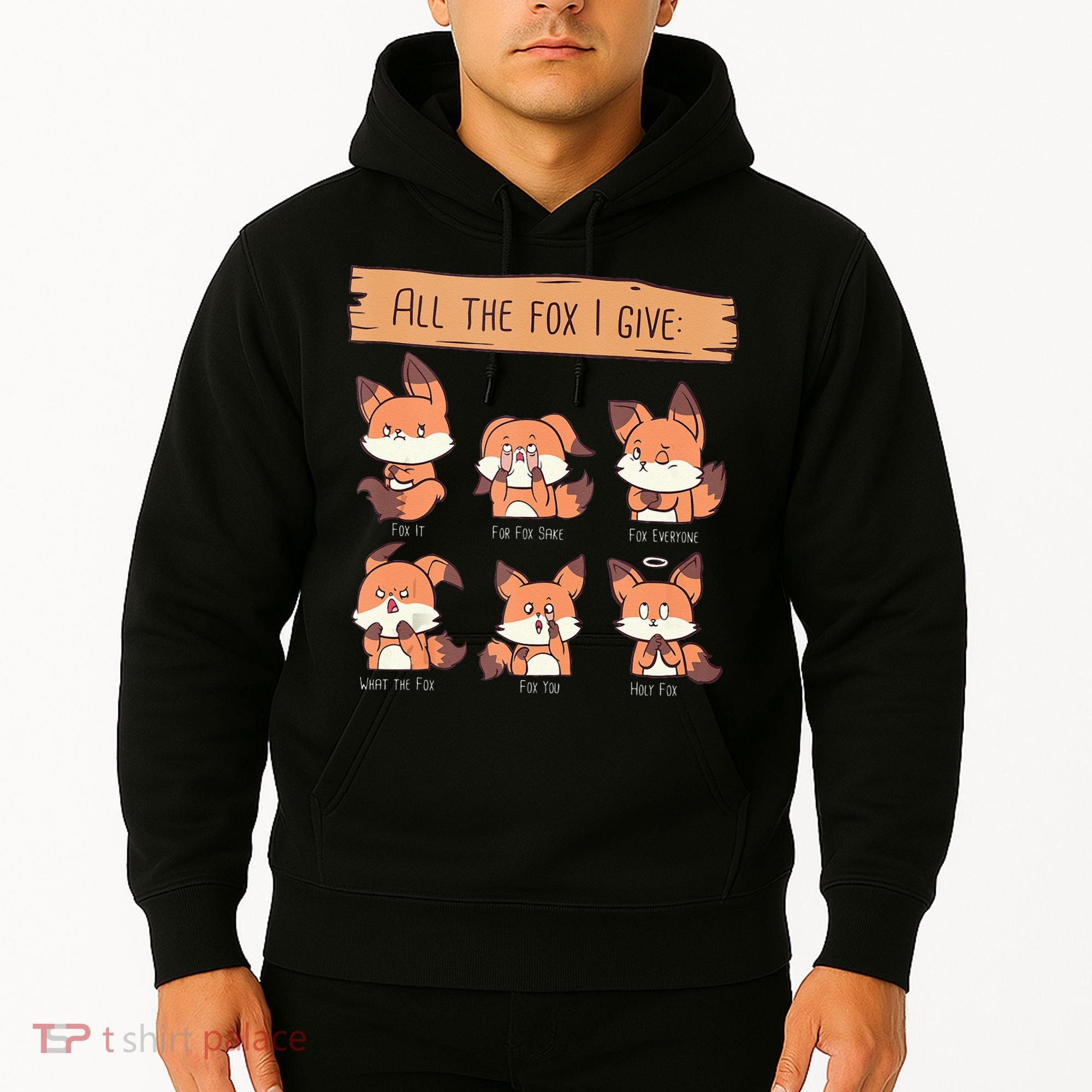 Look At All The Fox I GIve Funny Red Foxes No Fox Given Hoodie
