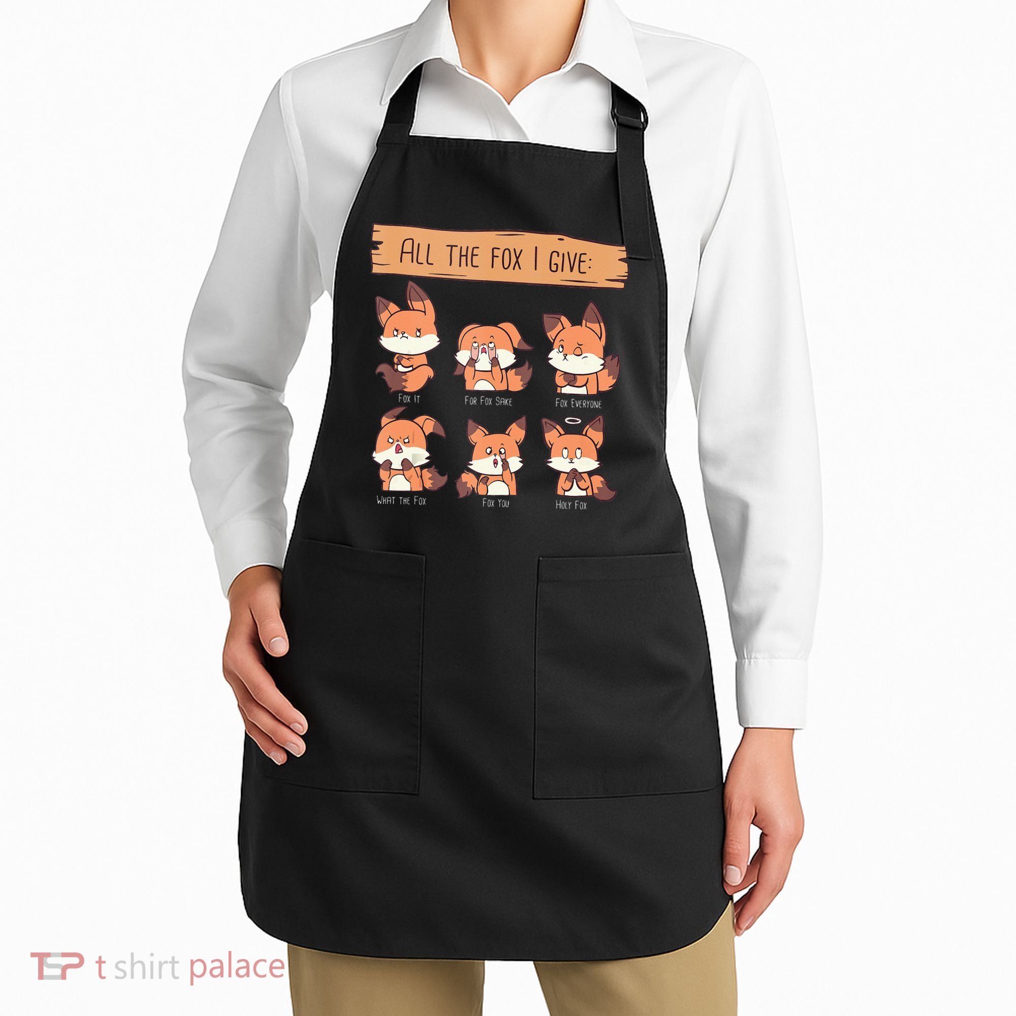 Look At All The Fox I GIve Funny Red Foxes No Fox Given Apron