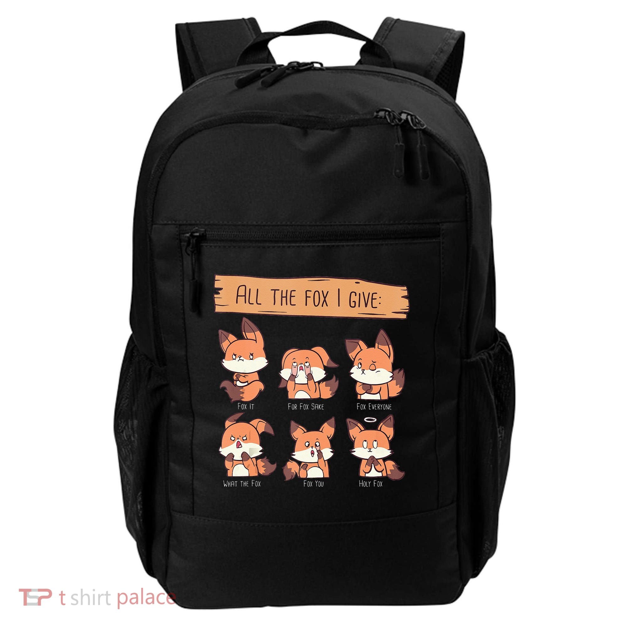 Look At All The Fox I GIve Funny Red Foxes No Fox Given Backpack