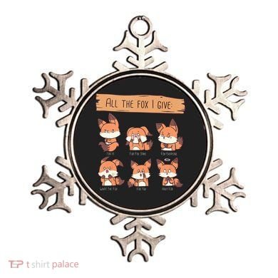 Look At All The Fox I GIve Funny Red Foxes No Fox Given Ornament