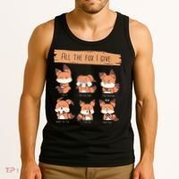Look At All The Fox I GIve Funny Red Foxes No Fox Given Tank Top thumb 3