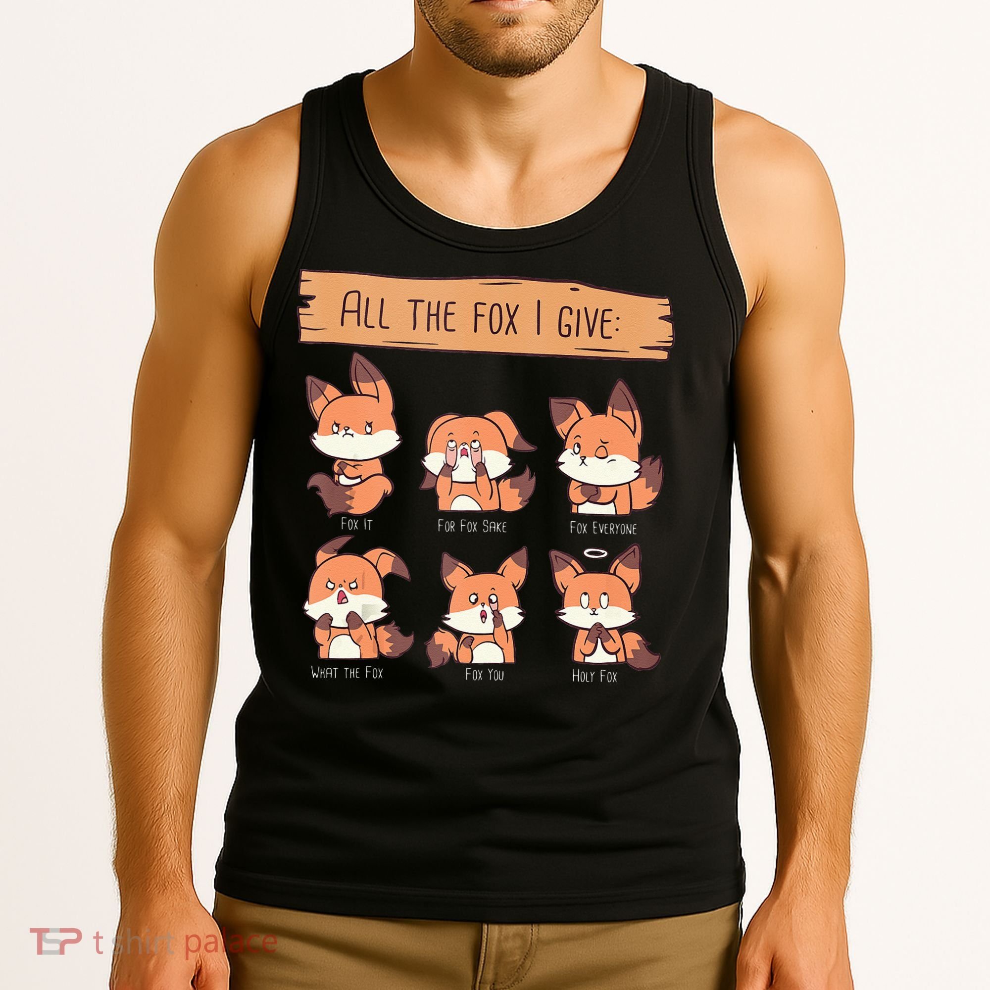 Look At All The Fox I GIve Funny Red Foxes No Fox Given Tank Top