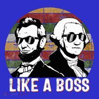 Like A Boss Presidents Day Washington Lincoln Abe George  T-Shirt thumb 7