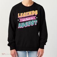 Legends Are Born In August Women's Sweatshirt thumb 0
