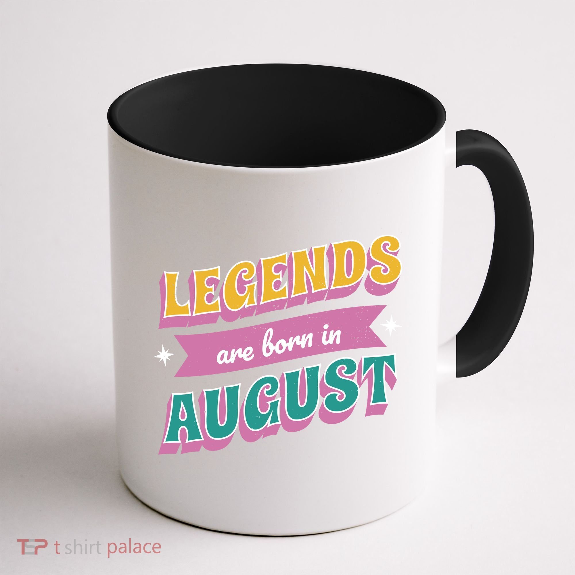 Legends Are Born In August Coffee Mug