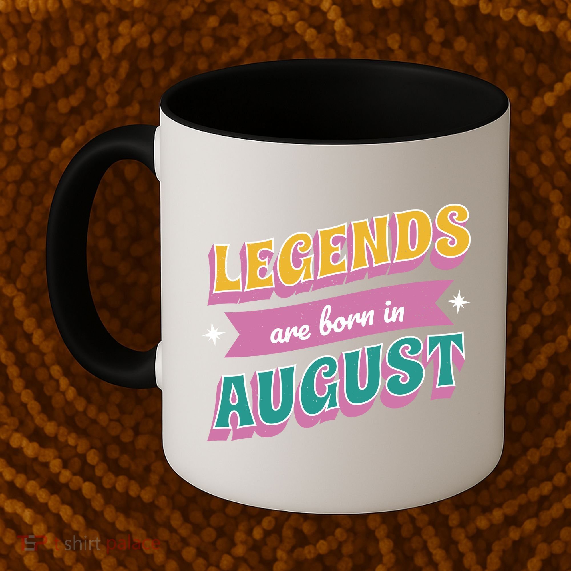 Legends Are Born In August Coffee Mug