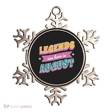 Legends Are Born In August Ornament