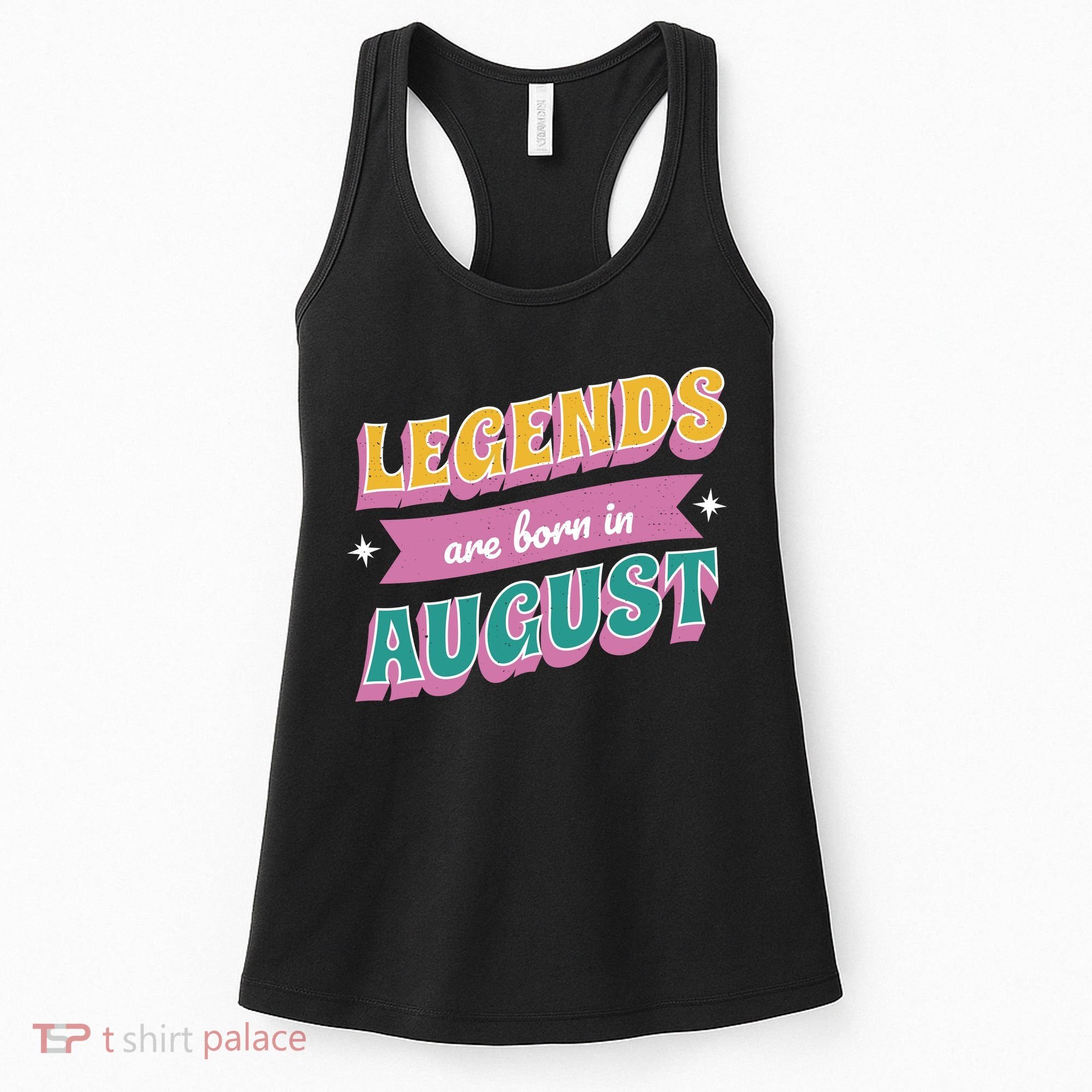 Legends Are Born In August Women's Tank Top