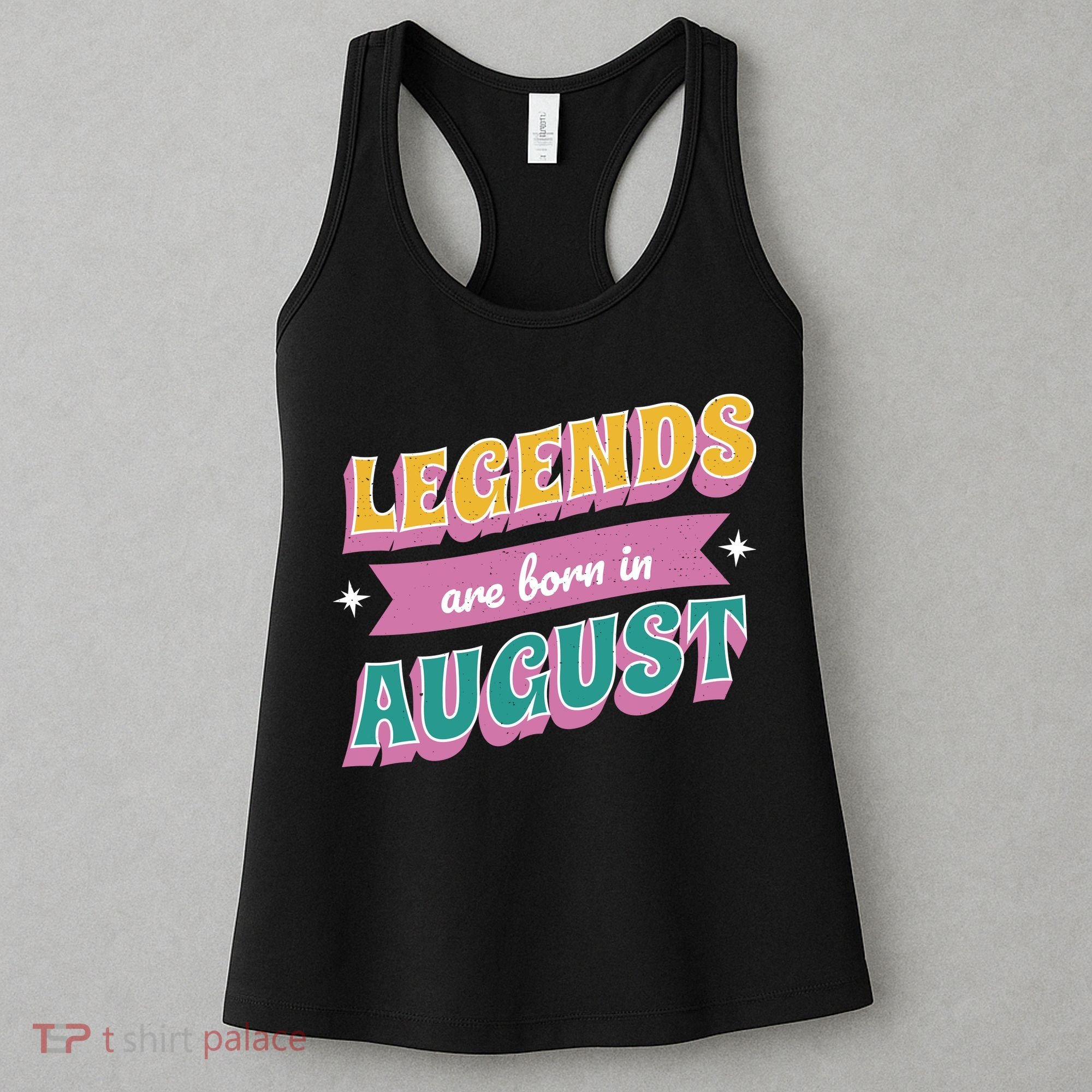 Legends Are Born In August Women's Tank Top