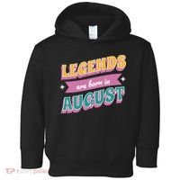 Legends Are Born In August Toddler Hoodie thumb 0