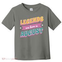 Legends Are Born In August Toddler T-Shirt thumb 0