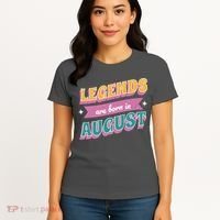 Legends Are Born In August Women's T-Shirt thumb 4