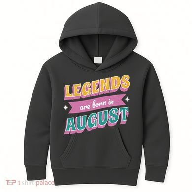 Legends Are Born In August Kids Hoodie