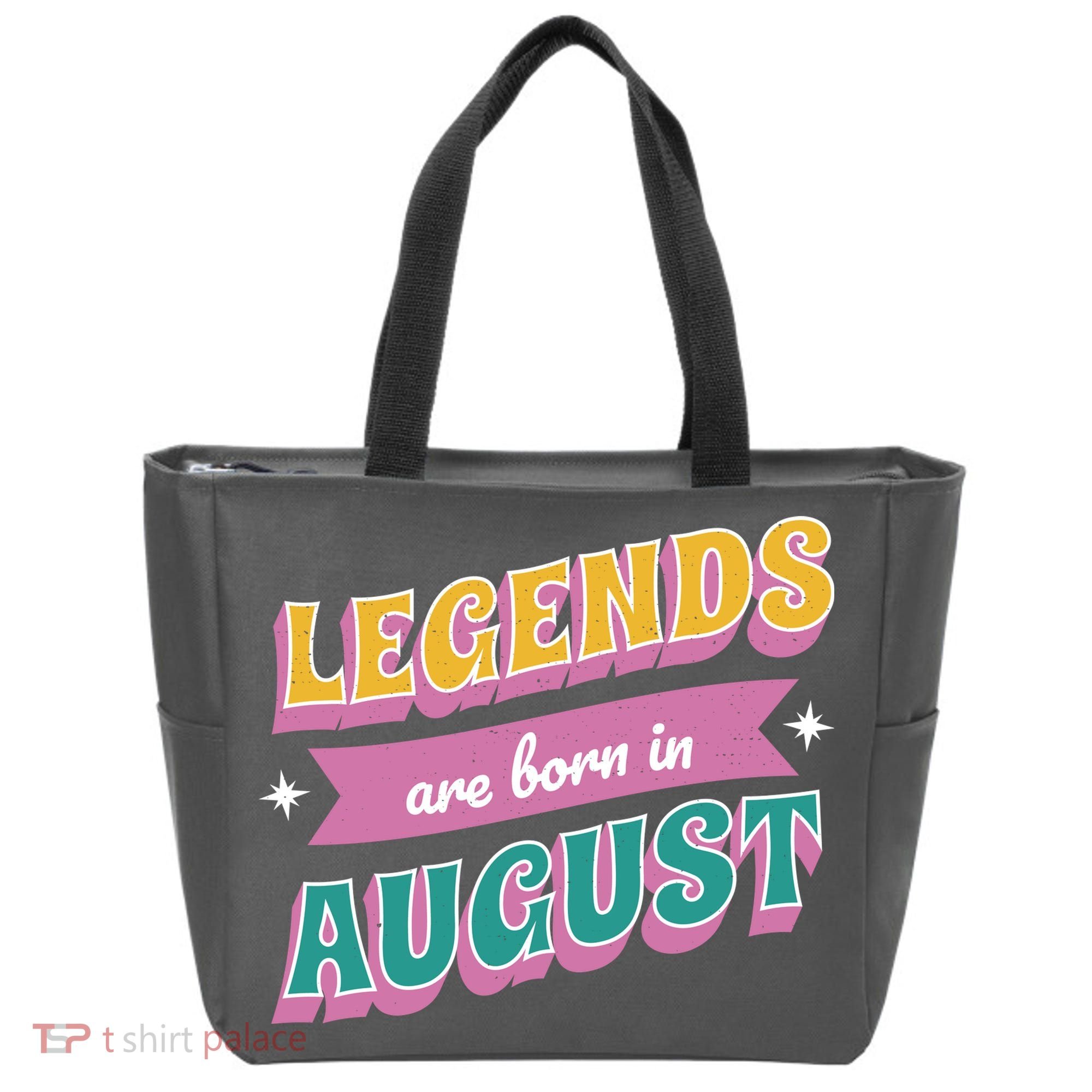 Legends Are Born In August Tote Bag