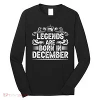 Legends Are Born In December Long Sleeve Shirt thumb 0