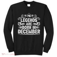 Legends Are Born In December Sweatshirt thumb 0