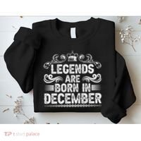 Legends Are Born In December Sweatshirt thumb 2