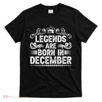 Legends Are Born In December T-Shirt thumb 0