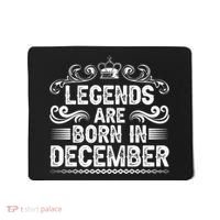 Legends Are Born In December Mousepad thumb 0