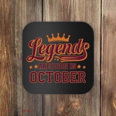 Legends Are Born October Birthday Design Coaster