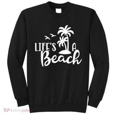 Life's A Beach Tropical Sweatshirt